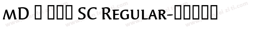 mD Ⅺ 滑油字 SC Regular字体转换